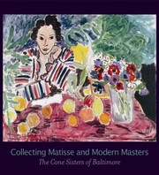 Cover of: Collecting Matisse And Modern Masters The Cone Sisters Of Baltimore by Melissa Klein