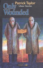 Cover of: Only wounded by Taylor, Patrick