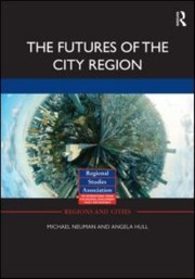 Cover of: The Futures Of The City Region by 
