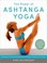 Cover of: The Power Of Ashtanga Yoga Developing A Practice That Will Bring You Strength Flexibility And Inner Peace