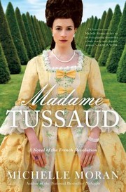 Cover of: Madame Tussaud A Novel Of The French Revolution by 