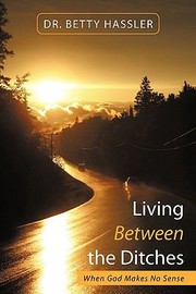 Cover of: Living Between the Ditches by Betty J. Hassler