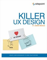 Cover of: Killer Ux Design by Jodie Moule