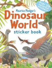 Cover of: Dinosaur World
            
                Pledger Sticker Book