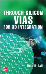Throughsilicon Vias For 3d Integration by John Lau