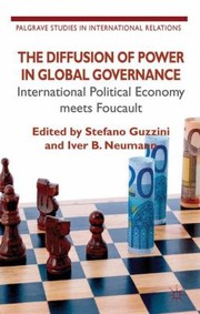 Cover of: The Diffusion Of Power In Global Governance International Political Economy Meets Foucault