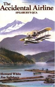 Cover of: The Accidental Airline by White, Howard, Howard White, Jim Spilsbury, Howard White, Jim Spilsbury