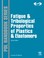 Cover of: Fatigue And Tribological Properties Of Plastics And Elastomers