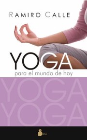 Yoga Para El Mundo De Hoy by Ramiro Calle