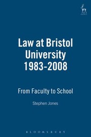 Cover of: Law At Bristol University 19832008 From Faculty To School