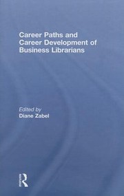 Cover of: Career Paths And Career Development Of Business Librarians