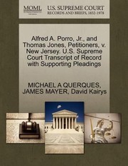 Cover of: Alfred A Porro Jr And Thomas Jones Petitioners by 