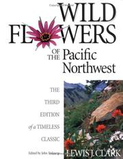 Cover of: Wild Flowers of the Pacific Northwest by Lewis J. Clark