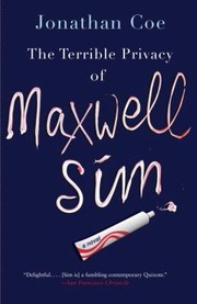 Cover of: The Terrible Privacy of Maxwell Sim
            
                Vintage Contemporaries Paperback