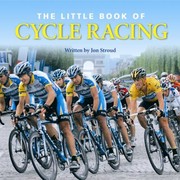 Cover of: The Little Book Of Cycle Racing The Worlds Greatest Races