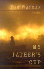 Cover of: My father's cup by Tom Wayman