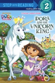 Cover of: Dora And The Unicorn King by 