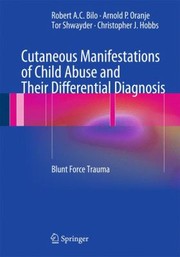 Cover of: Cutaneous Manifestations Of Child Abuse And Their Differential Diagnosis Blunt Force Trauma
