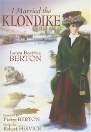 I married the Klondike by Laura Beatrice Berton