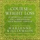 Cover of: A Course In Weight Loss 21 Spiritual Lessons For Surrendering Your Weight Forever