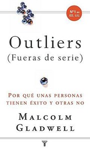 Cover of: Outliers Fueras De Serie Por Qu Unas Personas Tienen Xito Y Otras No by 