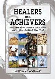 Cover of: Healers And Achievers Physicians Who Excelled In Other Fields And The Times In Which They Lived by 