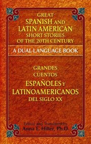 Cover of: Great Spanish And Latin American Short Stories Of The 20th Century Grandes Cuentos Espaoles Y Latinoamericanos Del Siglo Xx A Duallanguage Book
