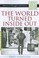 Cover of: The World Turned Inside Out American Thought And Culture At The End Of The 20th Century