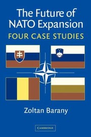 Cover of: The Future Of Nato Expansion Four Case Studies