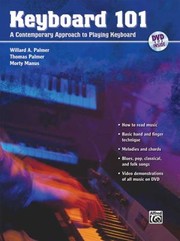 Cover of: Keyboard 101 A Contemporary Approach To Playing Keyboard by 