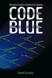 Cover of: Code blue: reviving Canada's health care system
