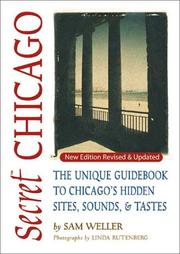 Cover of: Secret Chicago: The Unique Guidebook to Chicago's Hidden Sites, Sounds, & Tastes