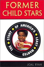 Cover of: Former Child Stars: The Story of America's Least Wanted