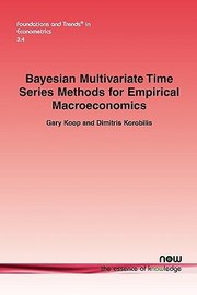 Cover of: Bayesian Multivariate Time Series Methods For Empirical Macroeconomics by 