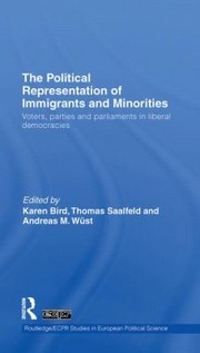 Cover of: The Political Representation Of Immigrants And Minorities Voters Parties And Parliaments In Liberal Democracies