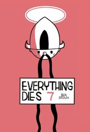 Cover of: Everything Dies 7
