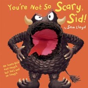 Cover of: Youre Not So Scary Sid by 