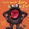 Cover of: Youre Not So Scary Sid