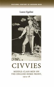 Cover of: Civvies Middleclass Men On The English Home Front 191418