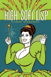 High Soft Lisp by Gilbert Hernandez