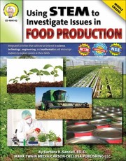 Cover of: Using STEM to Investigate Issues in Food Production
            
                Using STEM to Investigate