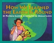 Cover of: How We Learned the Earth is Round
            
                LetsReadAndFindOut by Patricia Lauber