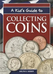 Cover of: A Kids Guide To Collecting Coins