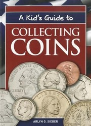 Cover of: A Kids Guide To Collecting Coins by 