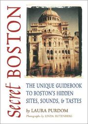 Cover of: Secret Boston: The Unique Guidebook to Boston's Hidden Sites, Sounds and Tastes