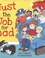 Cover of: Just The Job For Dad