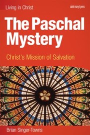 Cover of The Paschal Mystery Christs Mission Of Salvation by Brian Singer-Towns