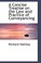 Cover of: A Concise Treatise on the Law and Practice of Conveyancing