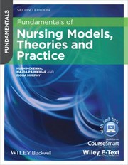 Cover of: Fundamentals Of Nursing Models Theories And Practice by Fiona Murphy