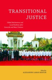 Cover of: Transitional Justice Global Mechanisms And Local Realities After Genocide And Mass Violence
